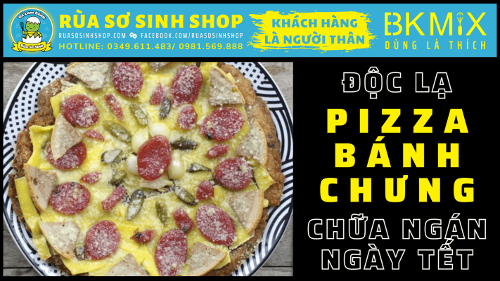 Pizza bánh chưng